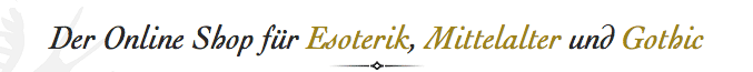 Alles rund um Magie, Mittelalterkram und Gothic