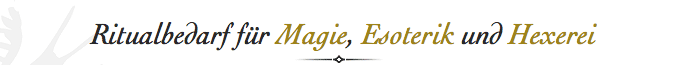 Ritualbedarf f�r Magie, Esoterik und Hexerei