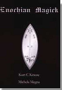 Enochian Magick Kurt C Krause